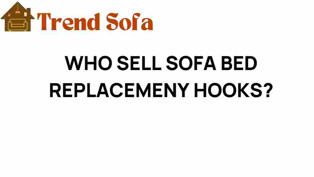 who-sell-sofa-bed-replacement-hooks