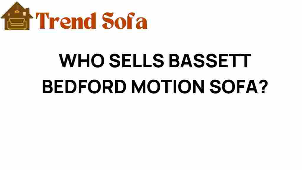 who-sells-bassett-bedford-motion-sofa