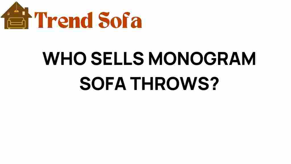 who-sells-monogram-sofa-throws