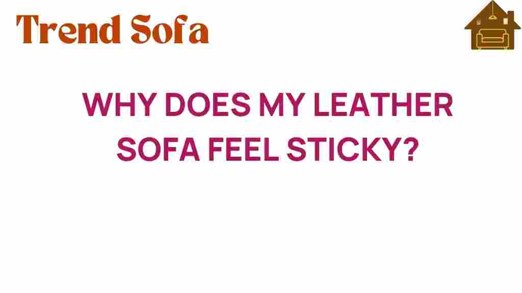 why-does-my-leather-sofa-feel-sticky