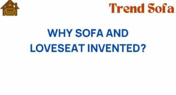 The Fascinating Origin of Sofas and Loveseats: A Historical Journey