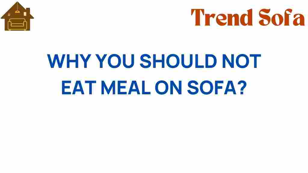 why-you-should-not-eat-meals-on-sofa