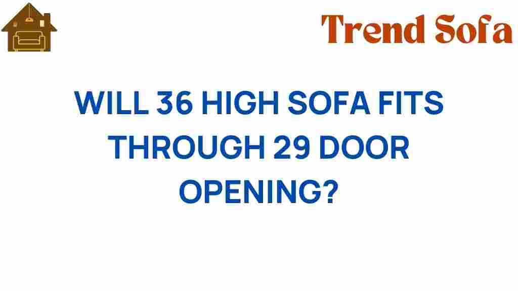 will-36-high-sofa-fit-through-29-door