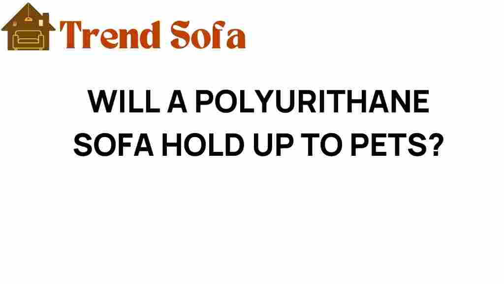 polyurethane-sofa-pets-durability