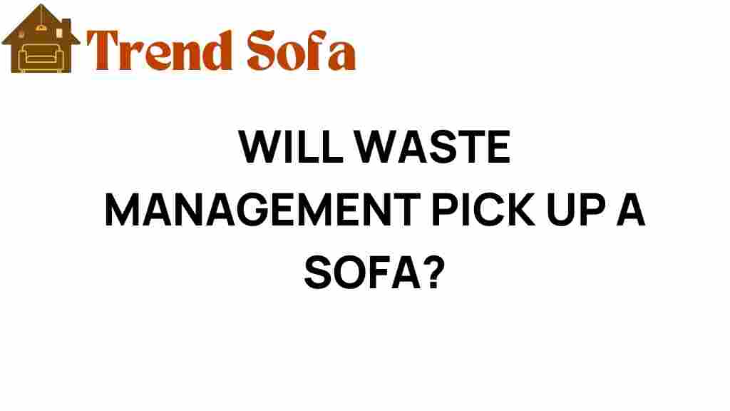 will-waste-management-pick-up-a-sofa