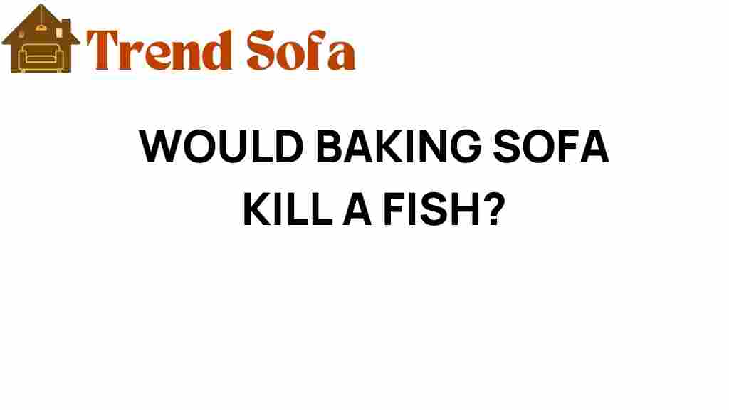 baking-sofa-kill-fish